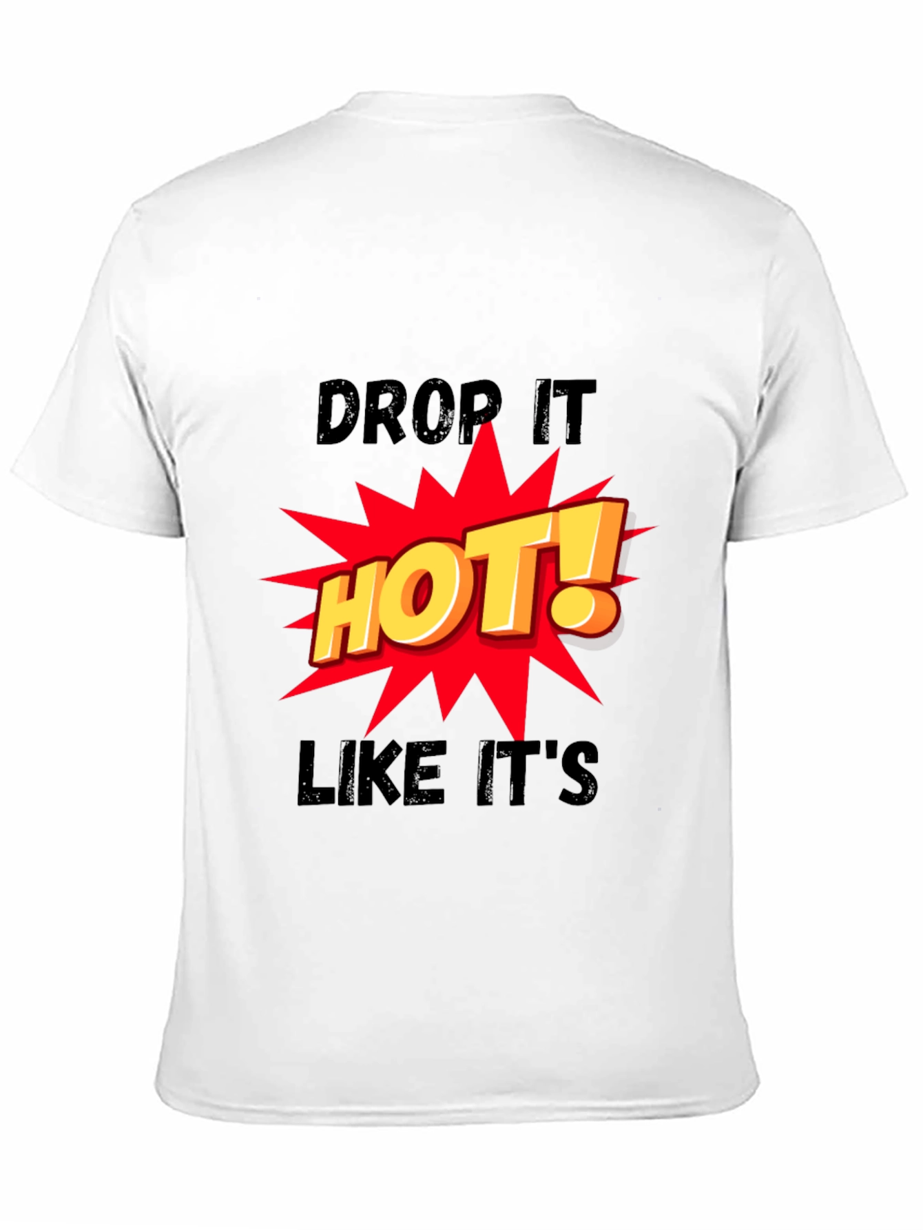Drop It HOT! Graphic Print Black T-Shirt