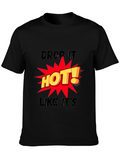 Drop It HOT! Graphic Print Black T-Shirt