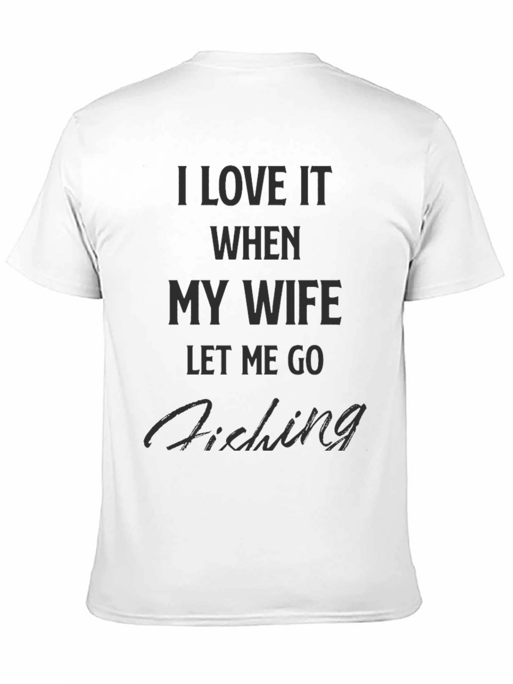 Fishing Humor Graphic T-Shirt