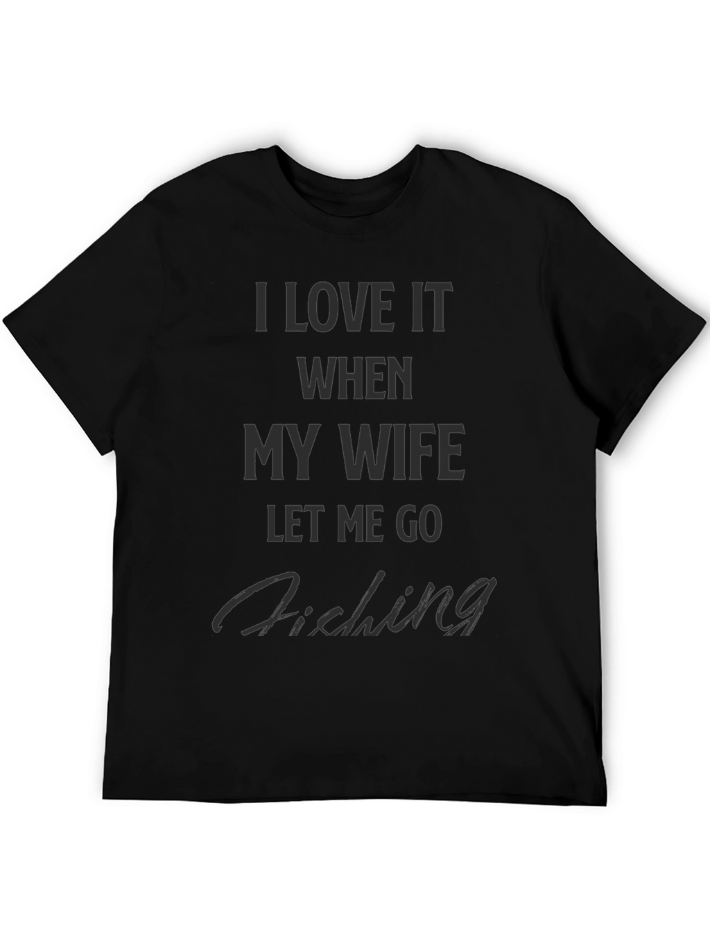Fishing Humor Graphic T-Shirt