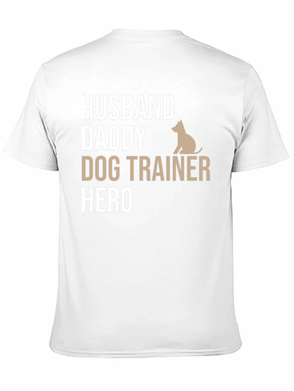 Husband Daddy Dog Trainer Hero T-Shirt