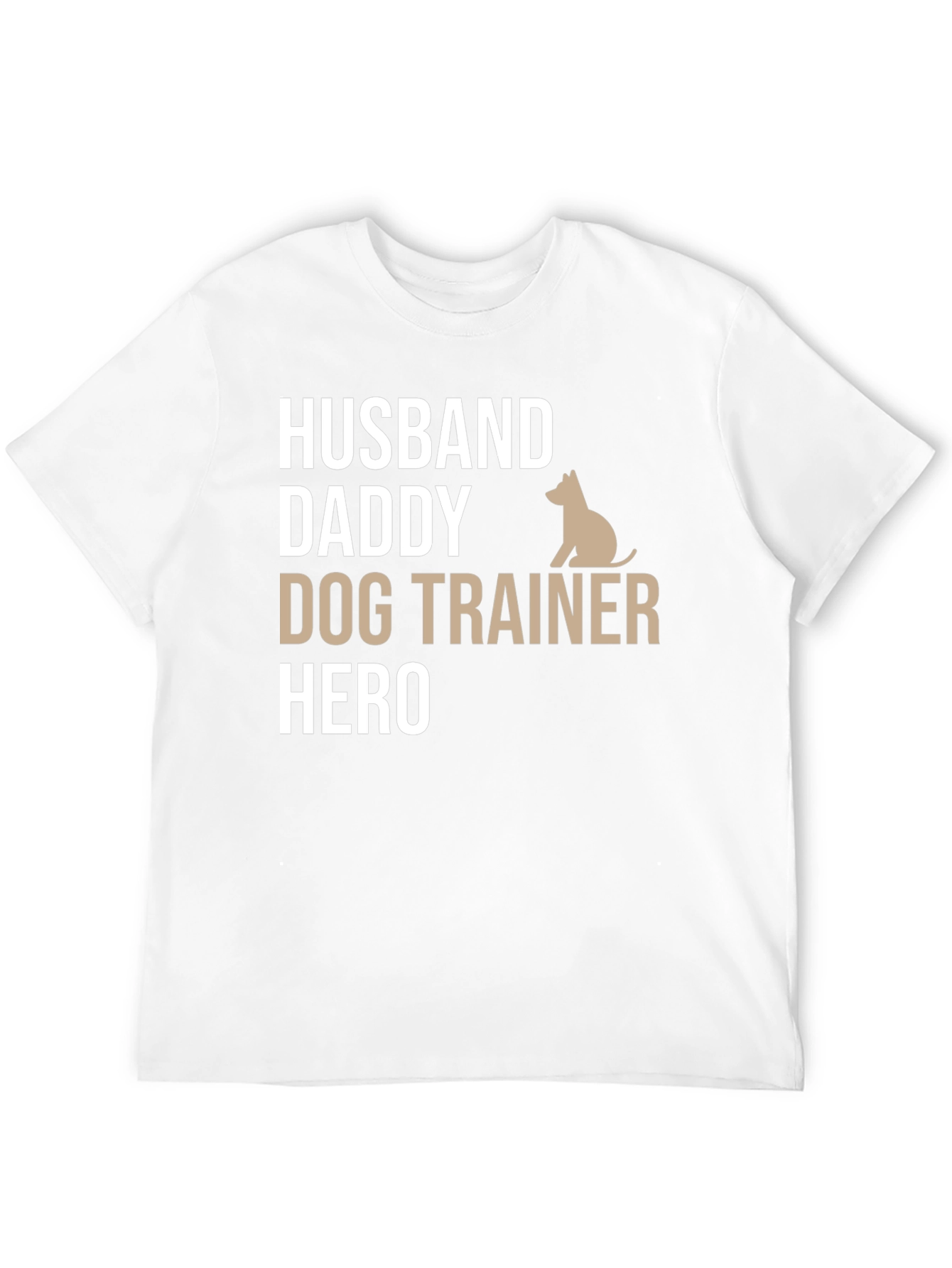 Husband Daddy Dog Trainer Hero T-Shirt