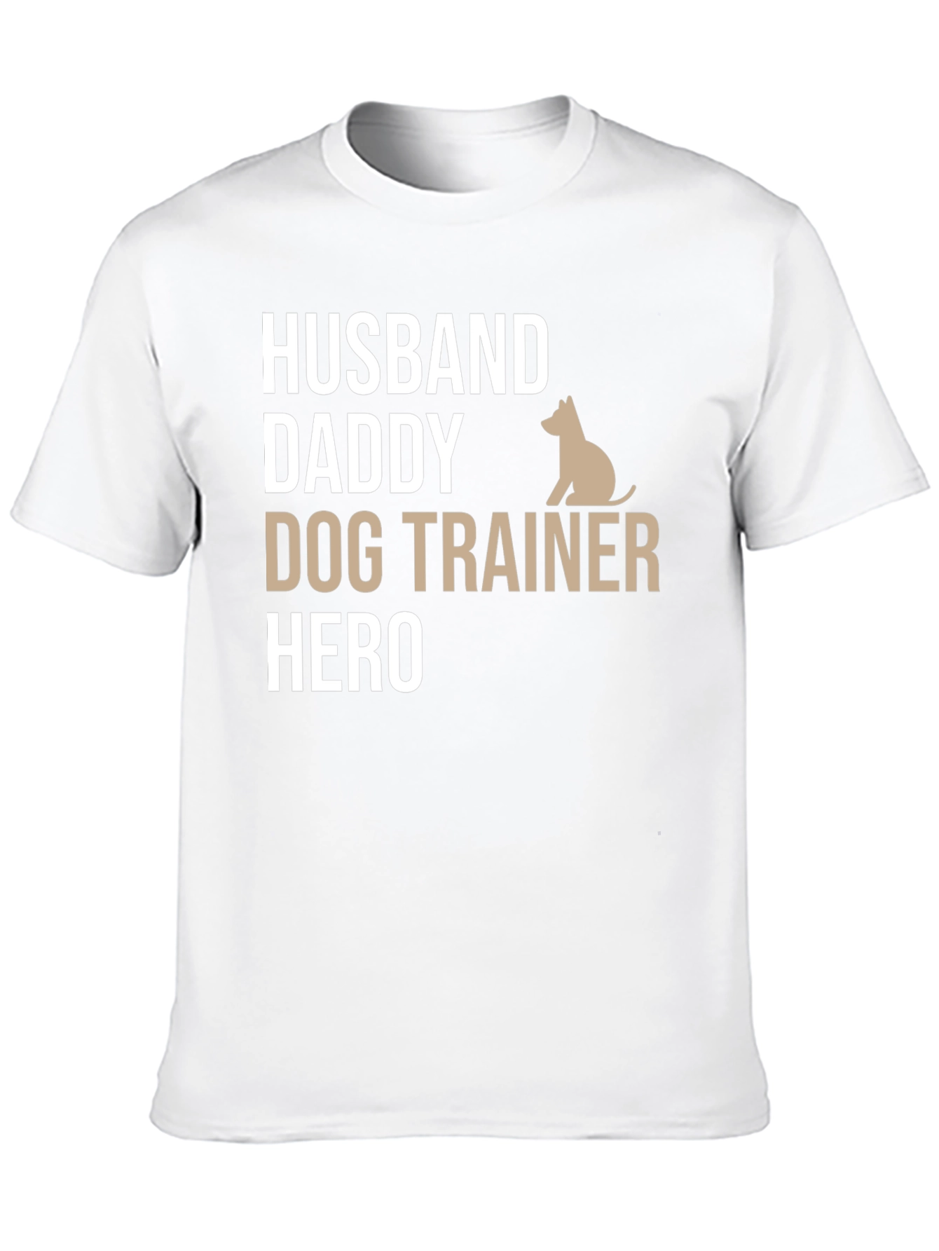 Husband Daddy Dog Trainer Hero T-Shirt