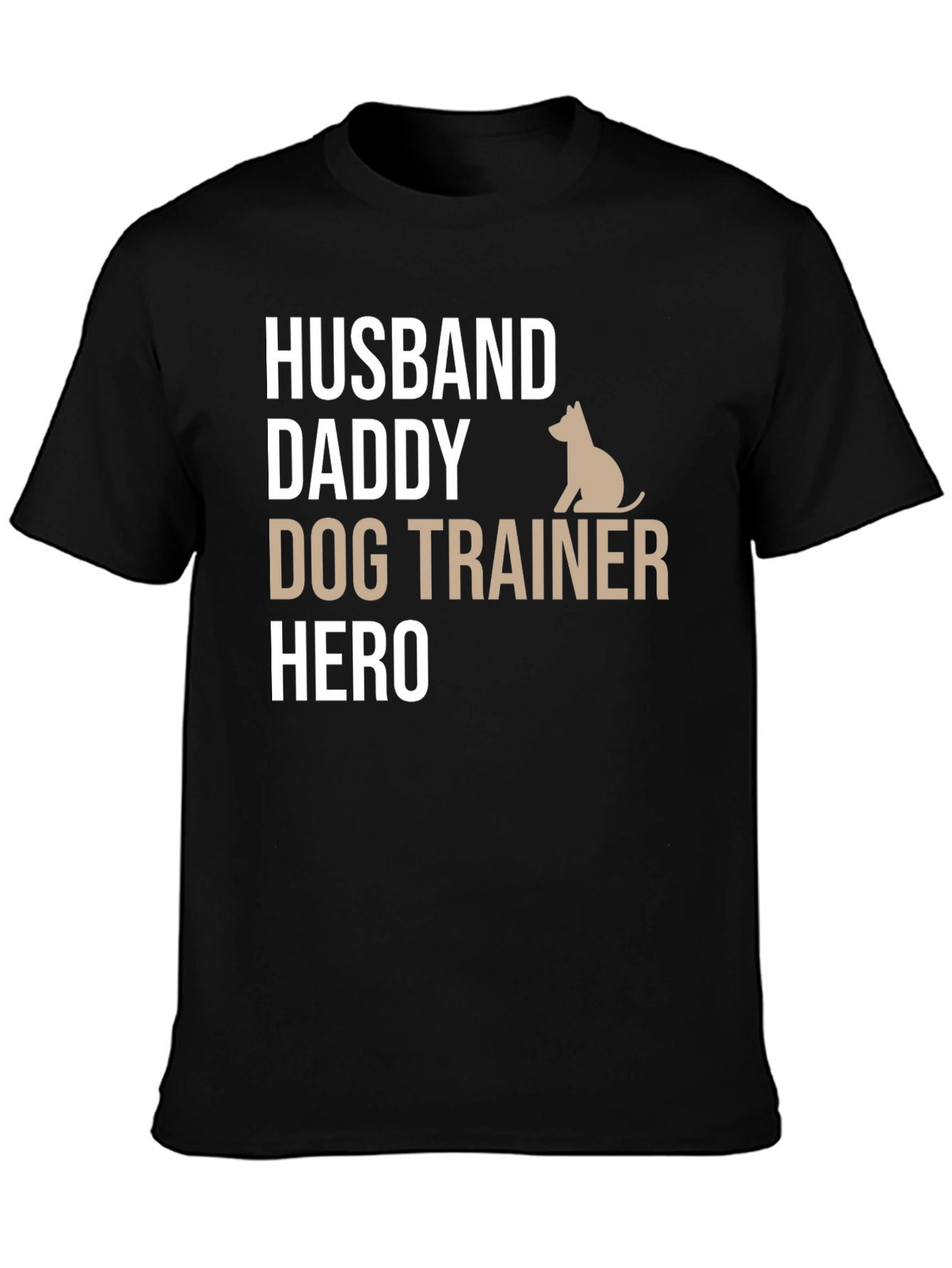 Husband Daddy Dog Trainer Hero T-Shirt