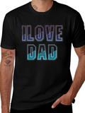 I Love Dad T-Shirt - Stylish Fathers Day Gift
