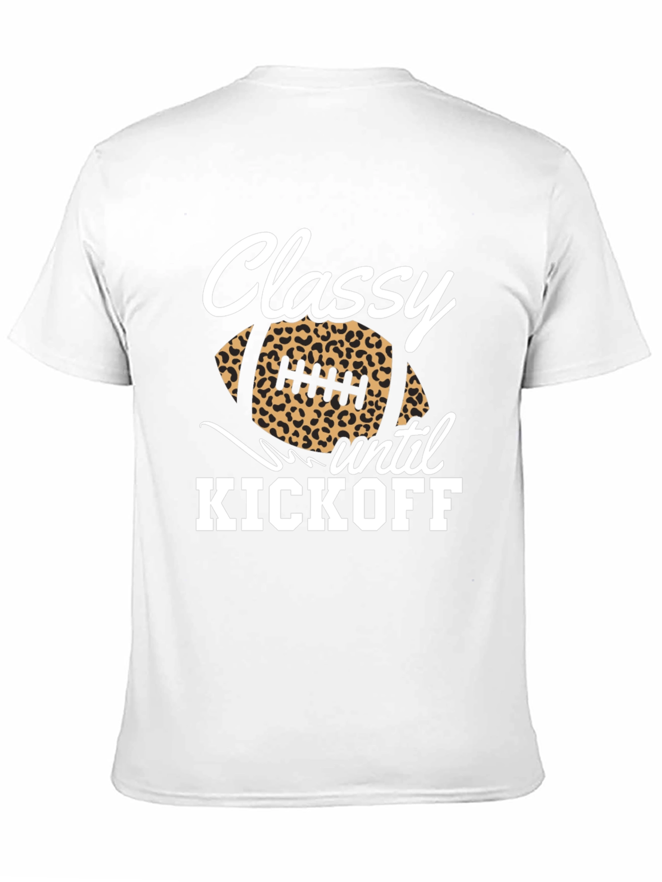 Classy Until Kickoff Football Graphic Tee
