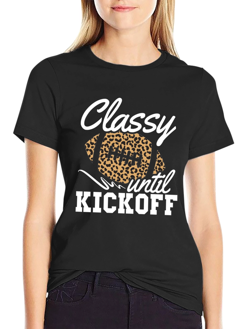 Classy Until Kickoff Football Graphic Tee