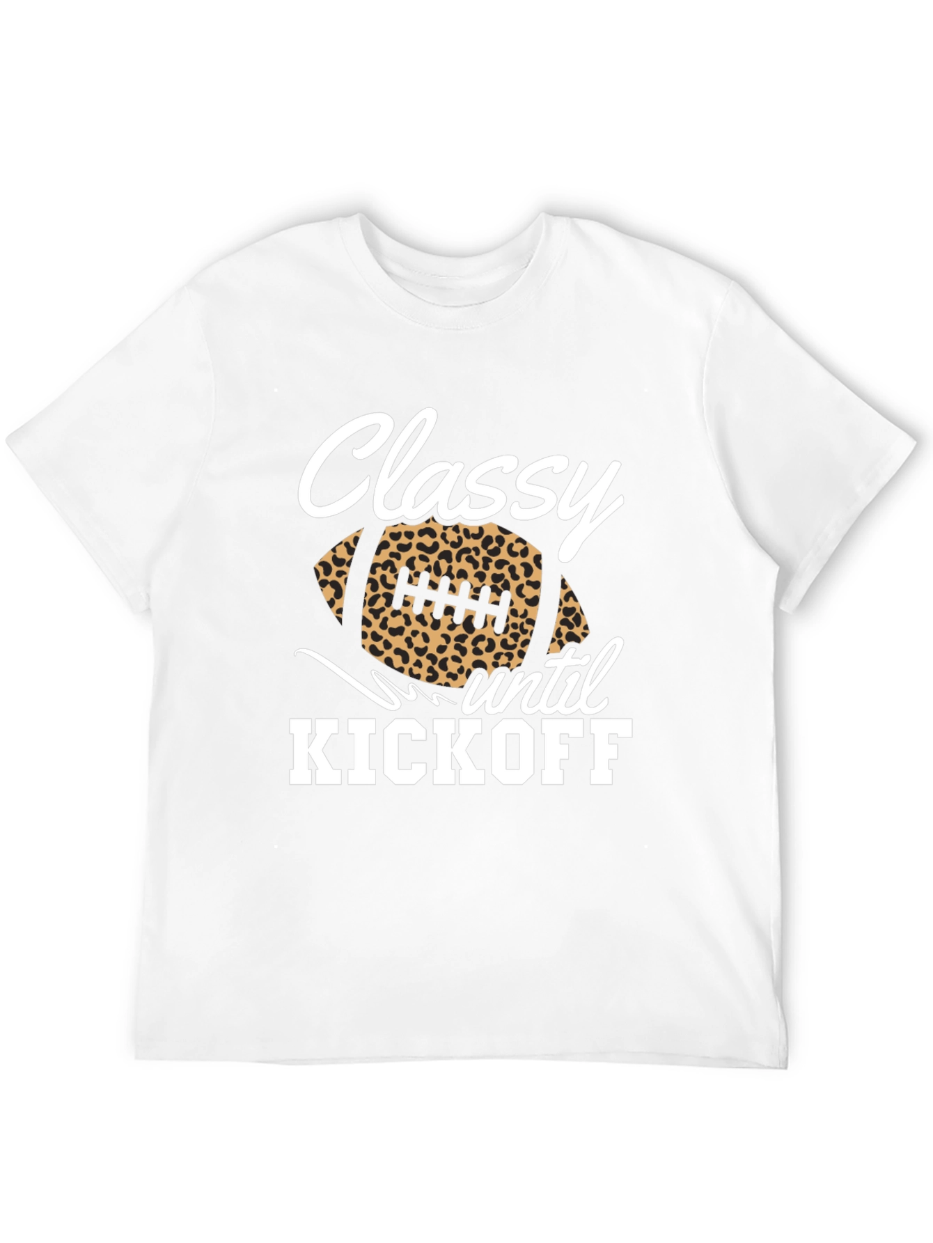 Classy Until Kickoff Football Graphic Tee