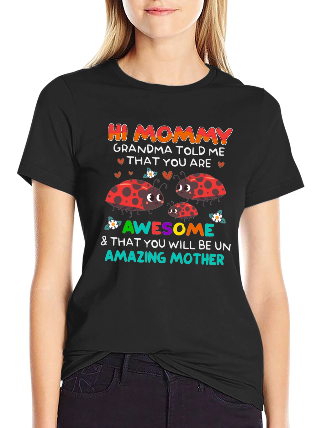 Hi Mommy T-Shirt - Grandma Told Me Design