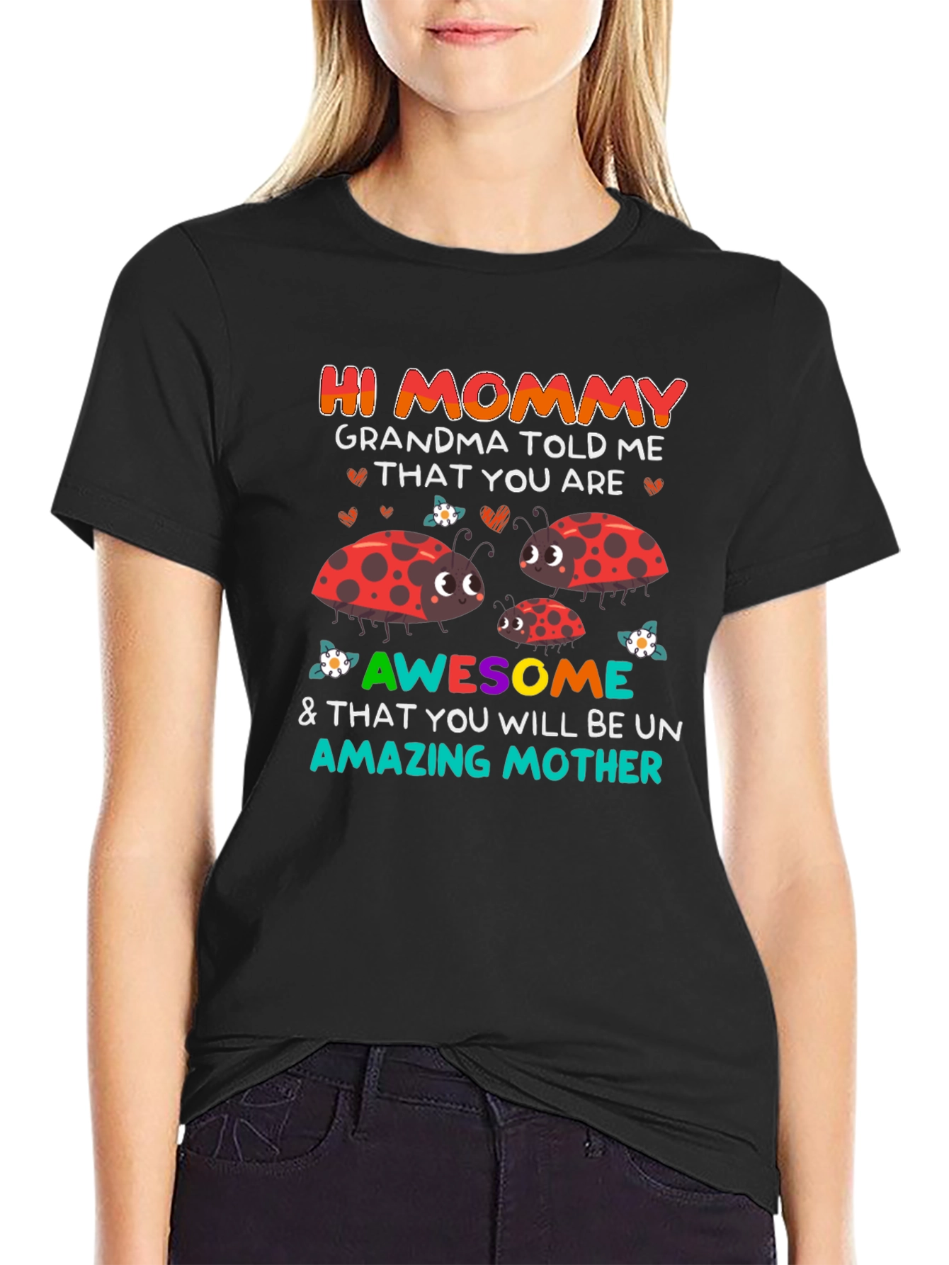 Hi Mommy T-Shirt - Grandma Told Me Design