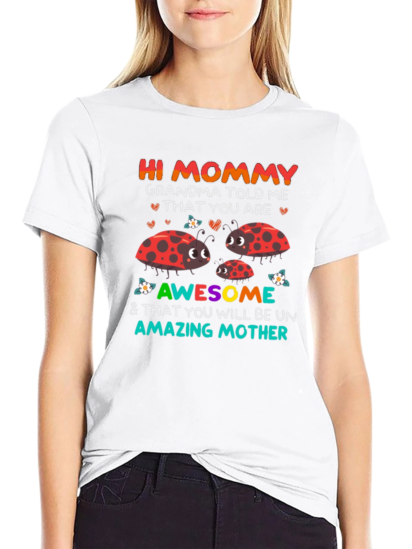 Hi Mommy T-Shirt - Grandma Told Me Design