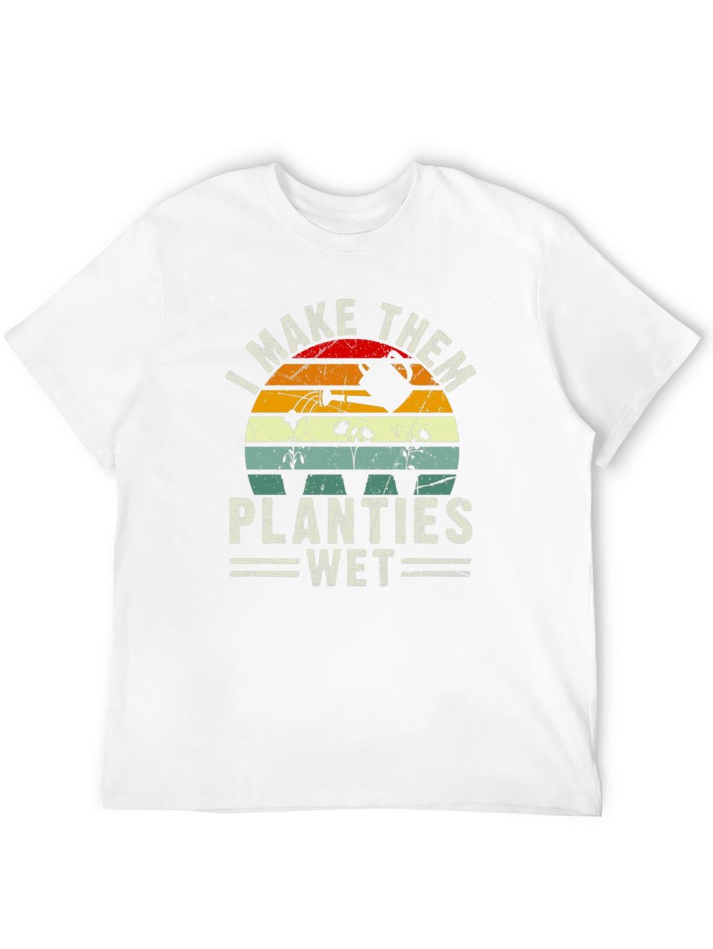 I Make Them Planties Wet Graphic T-Shirt