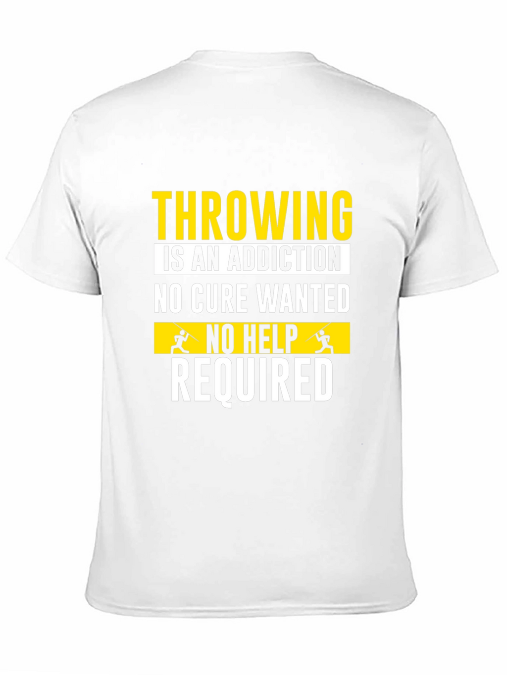 Throwing Addiction T-Shirt - No Cure Wanted