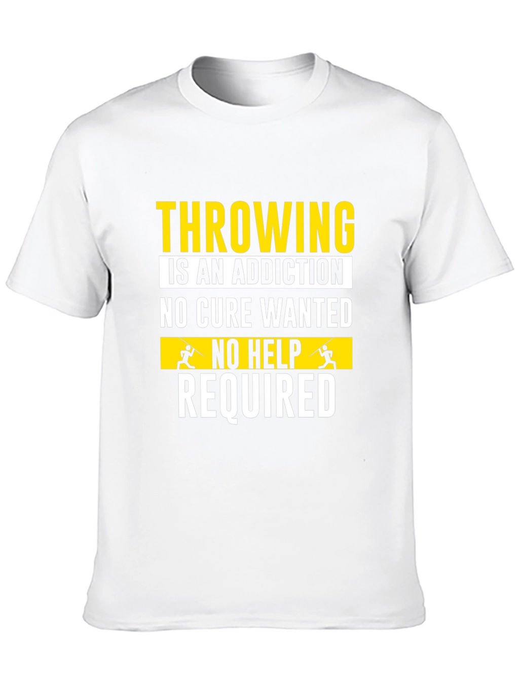 Throwing Addiction T-Shirt - No Cure Wanted