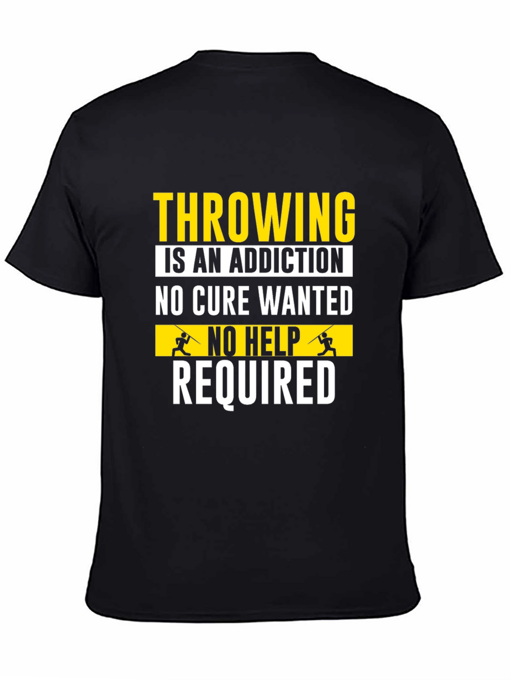 Throwing Addiction T-Shirt - No Cure Wanted