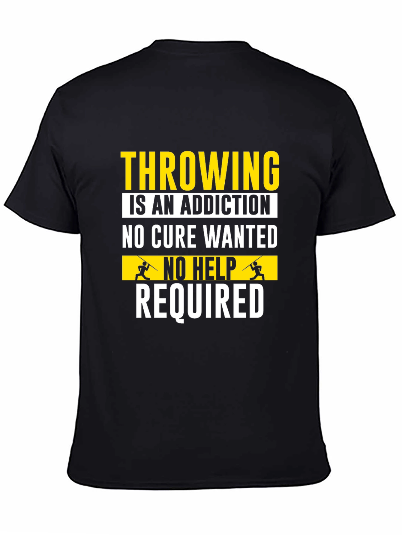 Throwing Addiction T-Shirt - No Cure Wanted