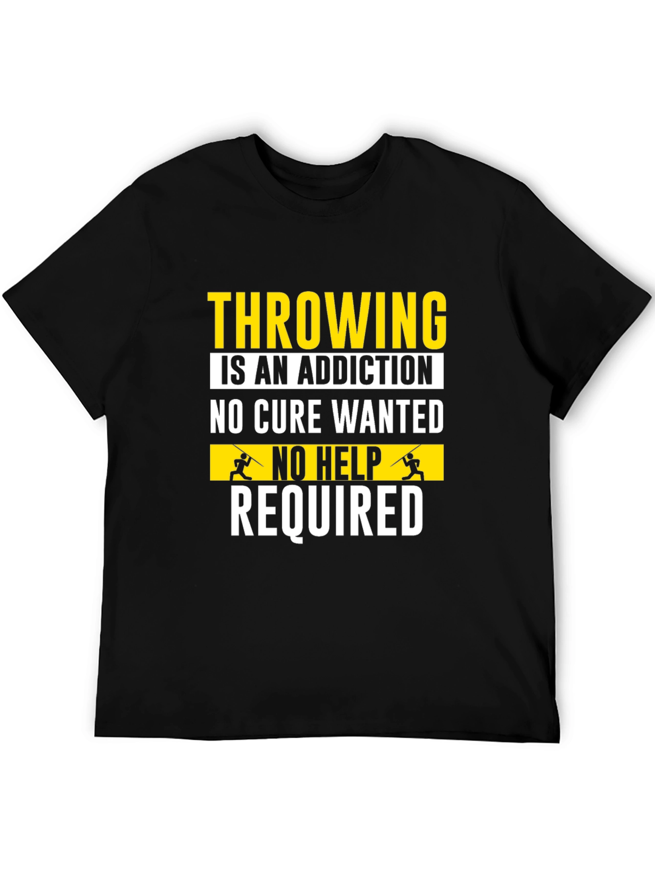 Throwing Addiction T-Shirt - No Cure Wanted