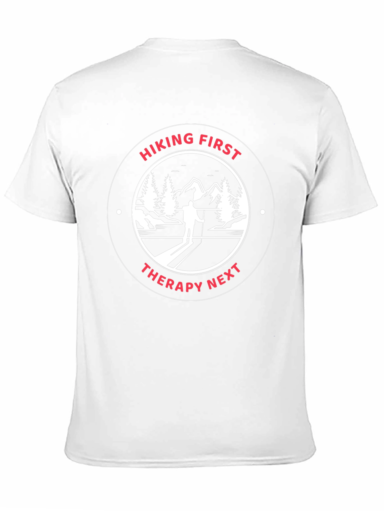 Hiking First Therapy Next Graphic T-Shirt