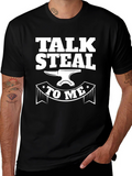 Talk Steal To Me Black T-Shirt