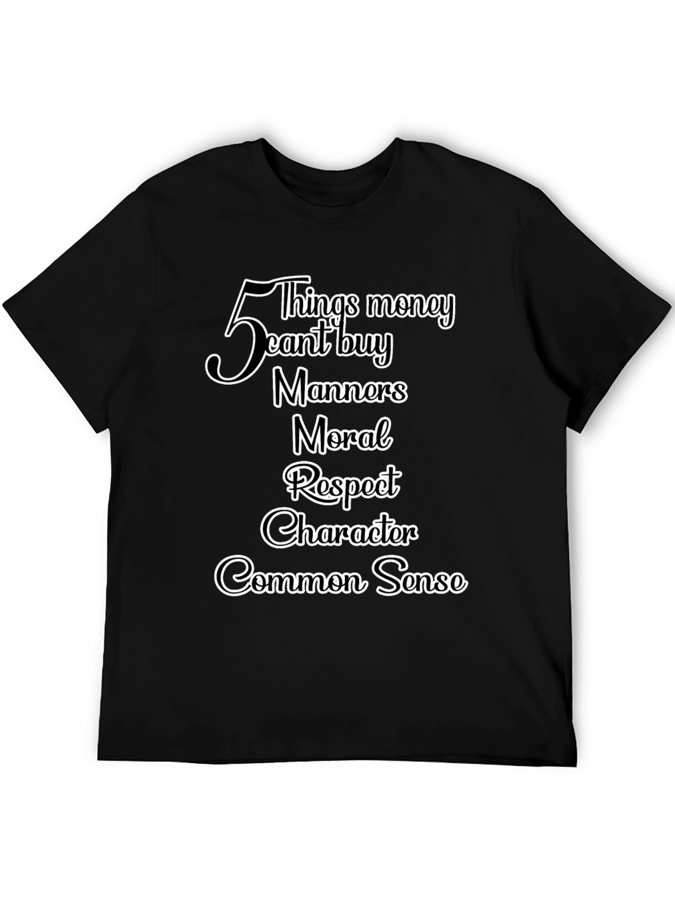 Money Cant Buy T-Shirt: Manners Moral Respect
