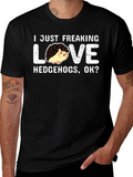 I Love Hedgehogs T-Shirt: Funny Graphic Tee