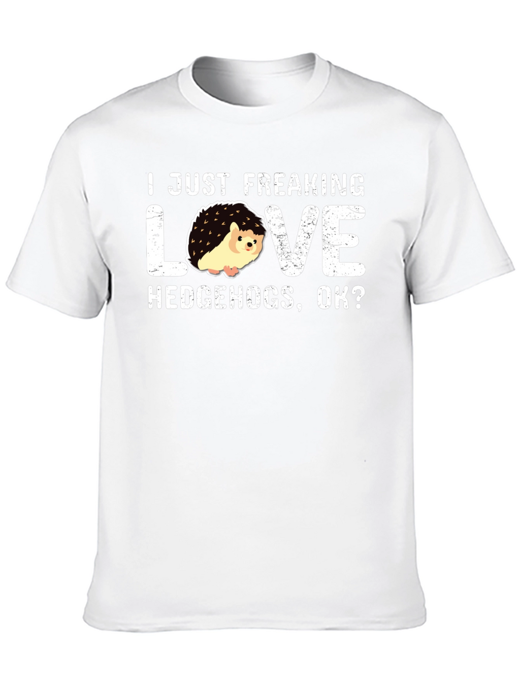 I Love Hedgehogs T-Shirt: Funny Graphic Tee