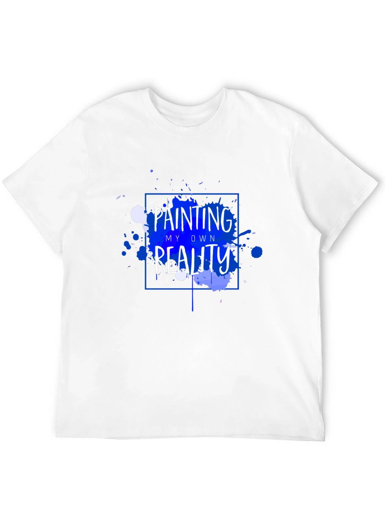 Painting My Own Reality T-Shirt