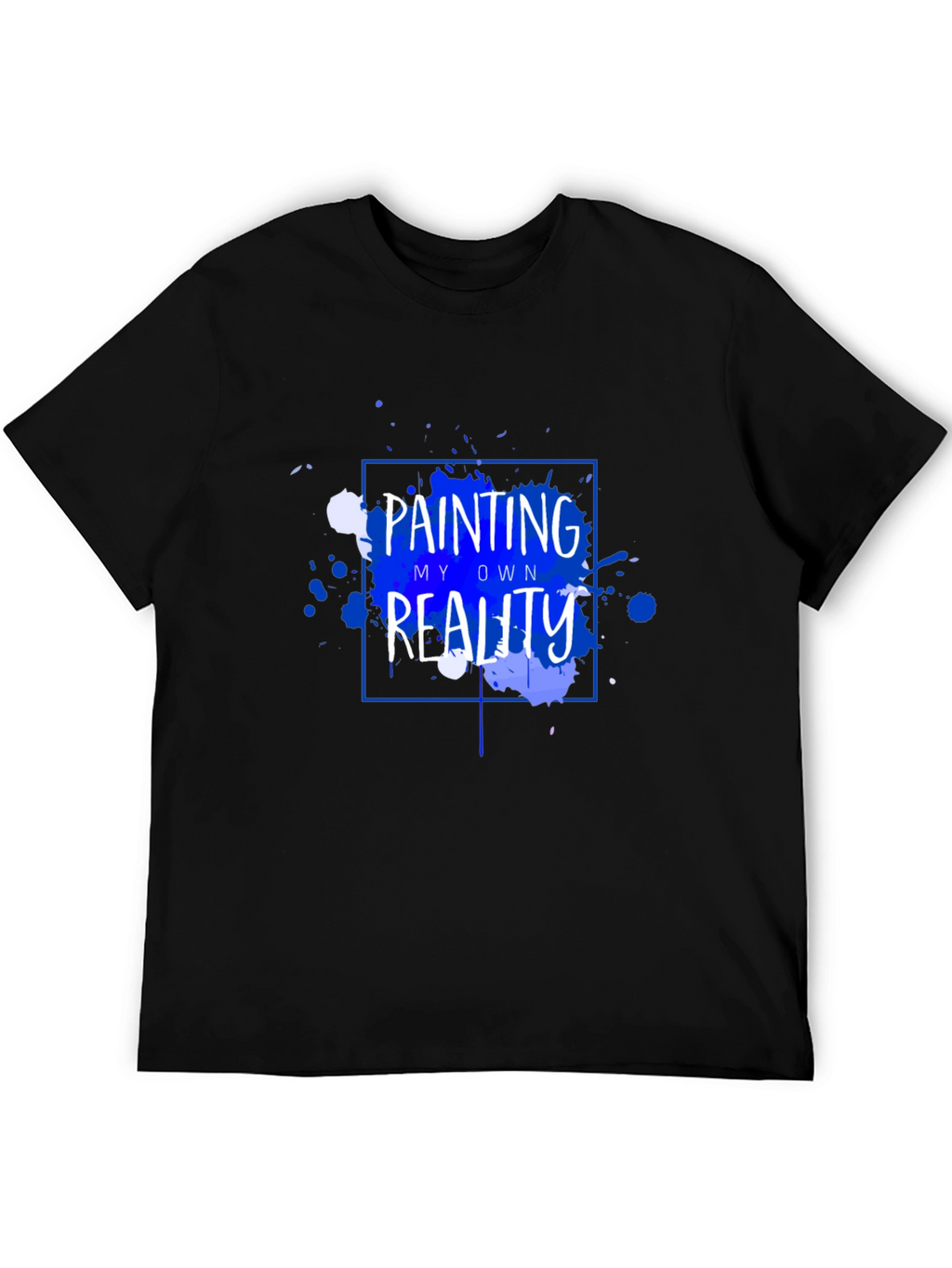 Painting My Own Reality T-Shirt