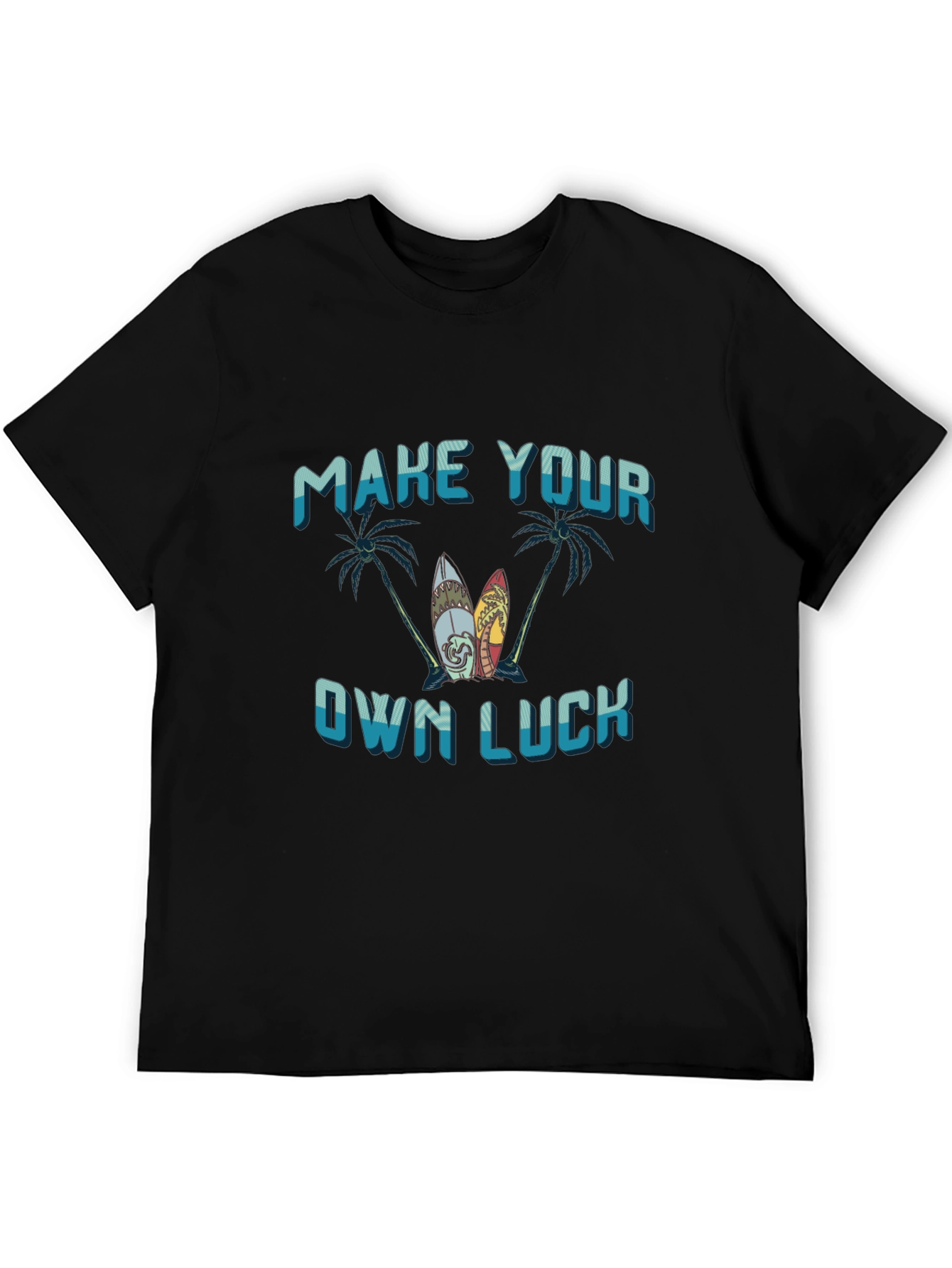 Make Your Own Luck Surfboard Graphic Tee