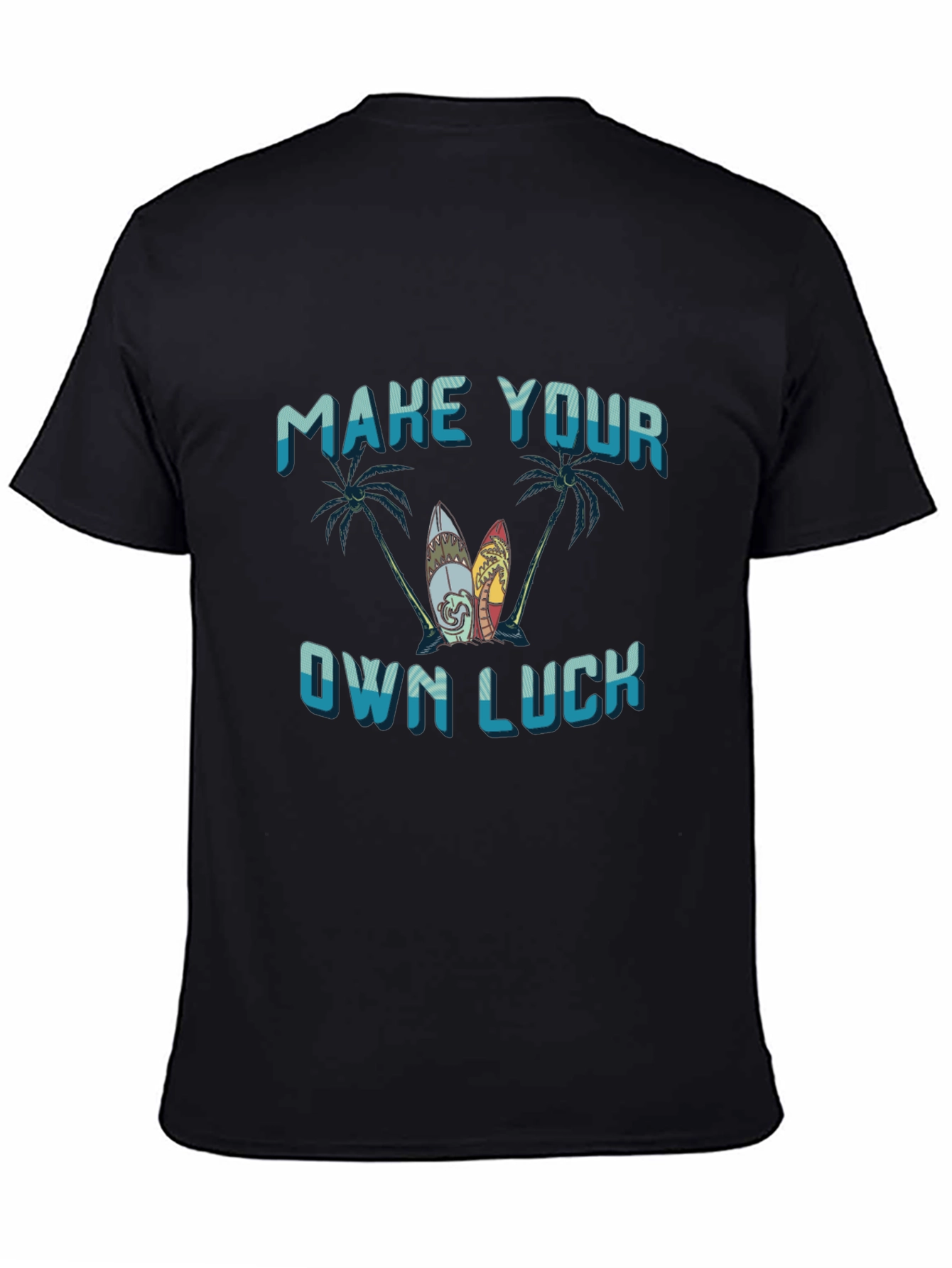 Make Your Own Luck Surfboard Graphic Tee