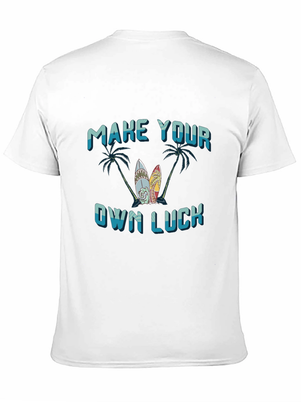 Make Your Own Luck Surfboard Graphic Tee