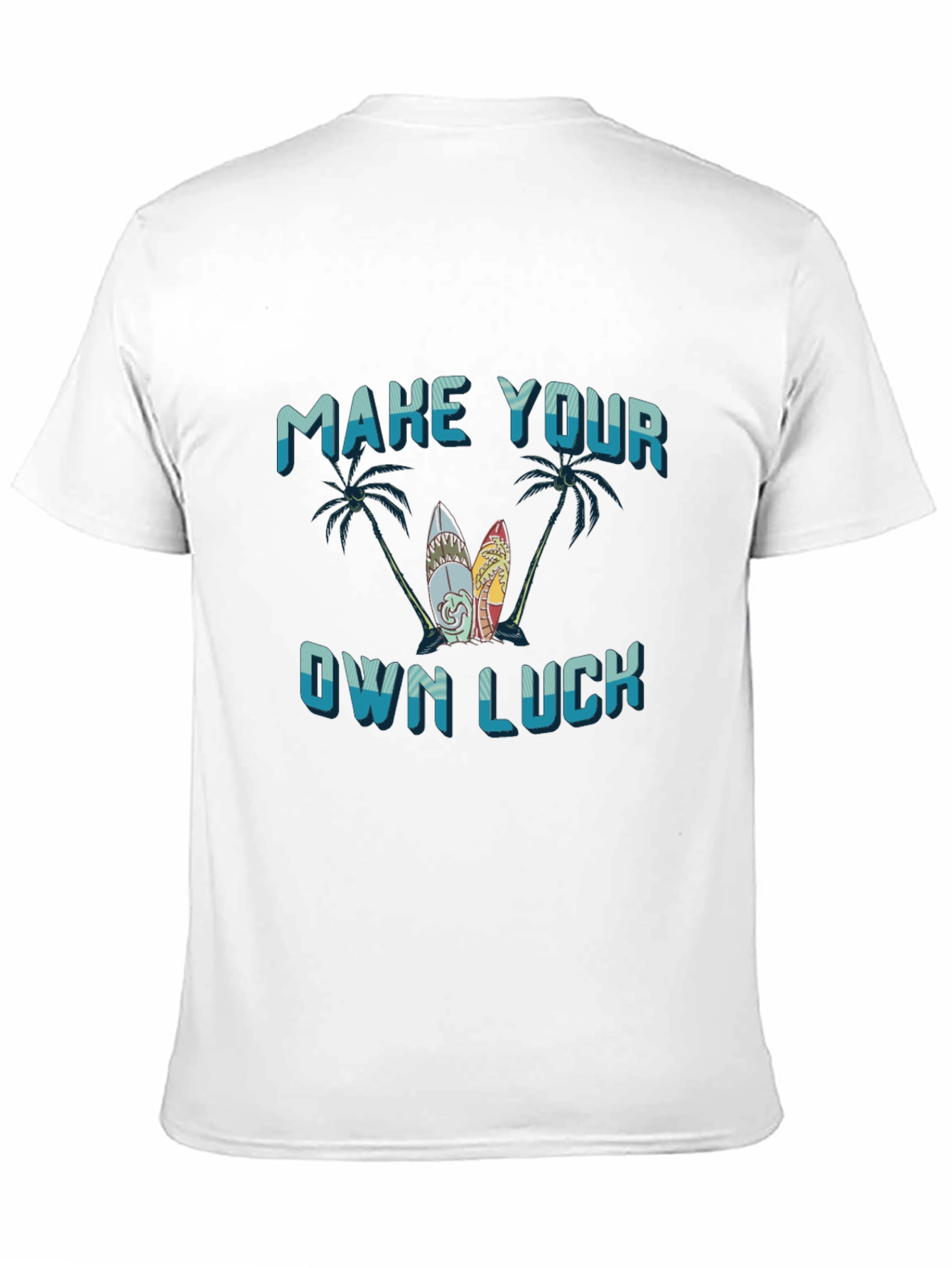 Make Your Own Luck Surfboard Graphic Tee