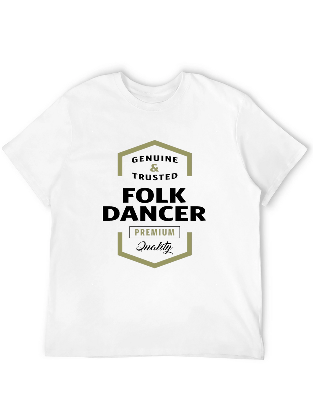 Genuine Folk Dancer Premium Quality T-Shirt