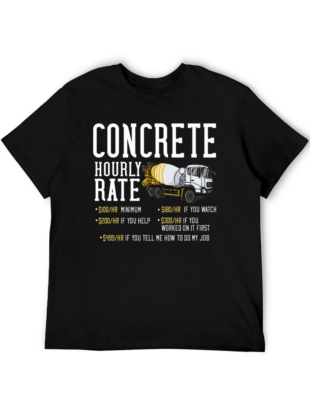 Concrete Hourly Rate Funny T-Shirt