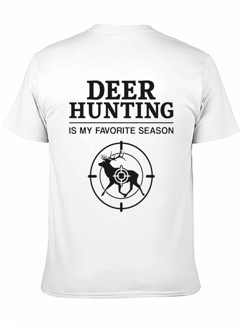 Deer Hunting Season T-Shirt - Hunter Gift