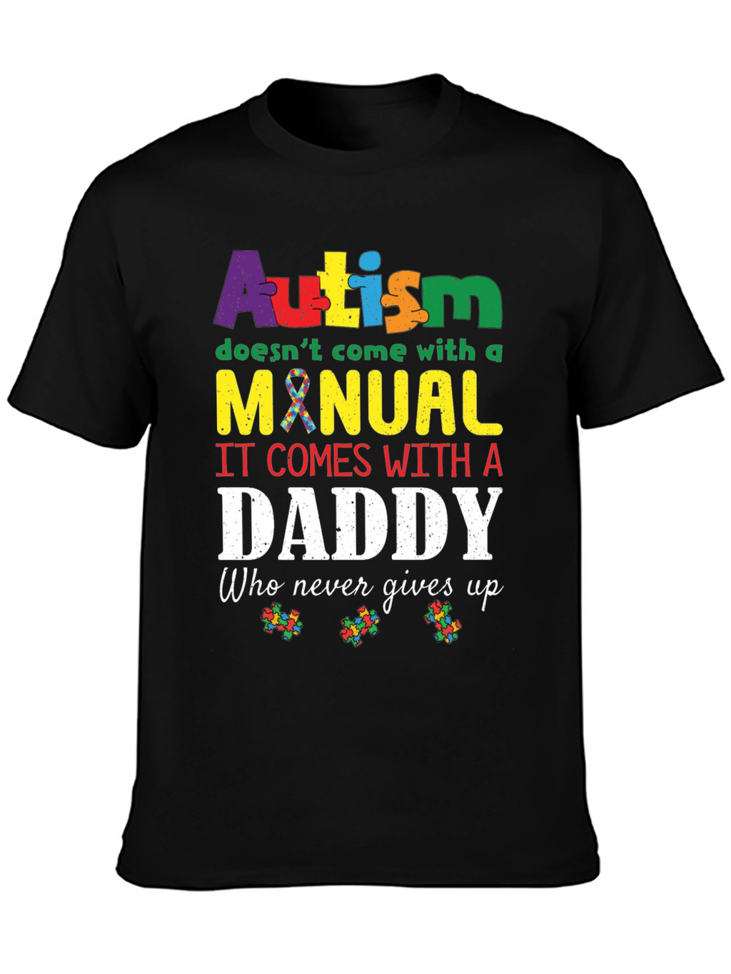 Autism Daddy T-Shirt: Supportive Fathers Day Tee
