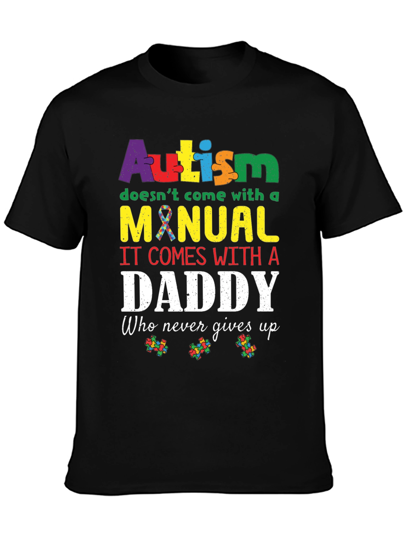 Autism Daddy T-Shirt: Supportive Fathers Day Tee