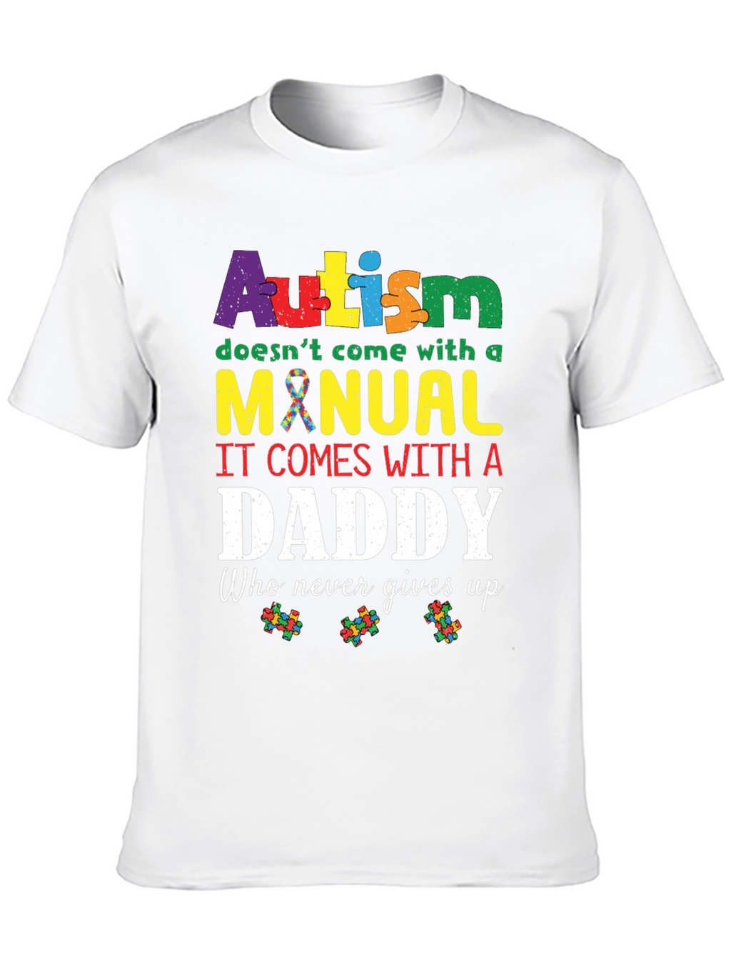 Autism Daddy T-Shirt: Supportive Fathers Day Tee