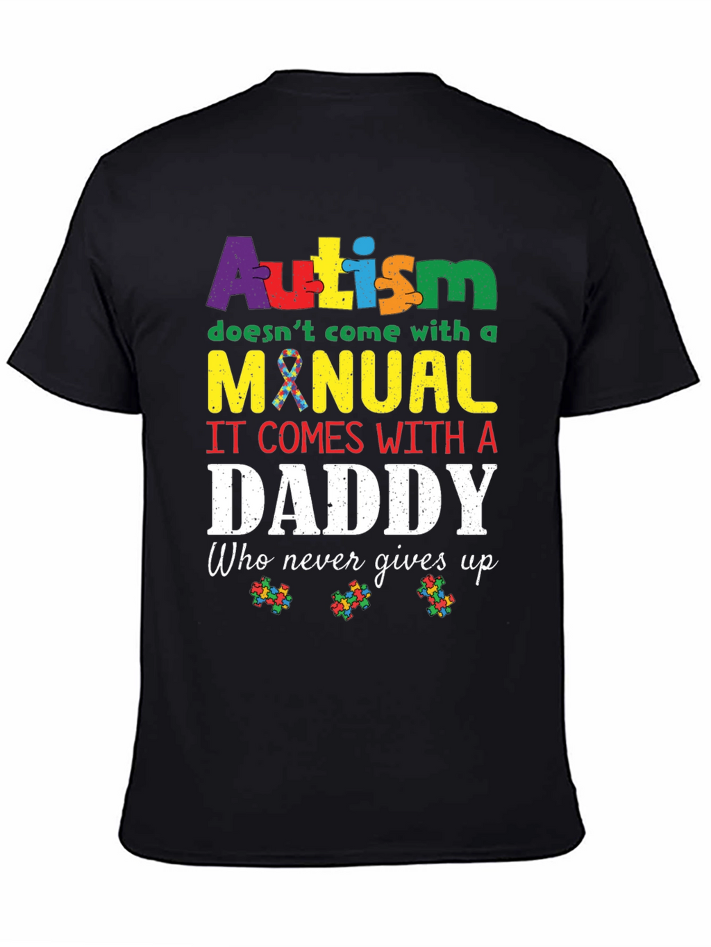 Autism Daddy T-Shirt: Supportive Fathers Day Tee