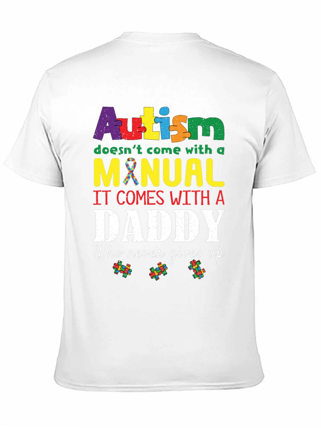 Autism Daddy T-Shirt: Supportive Fathers Day Tee
