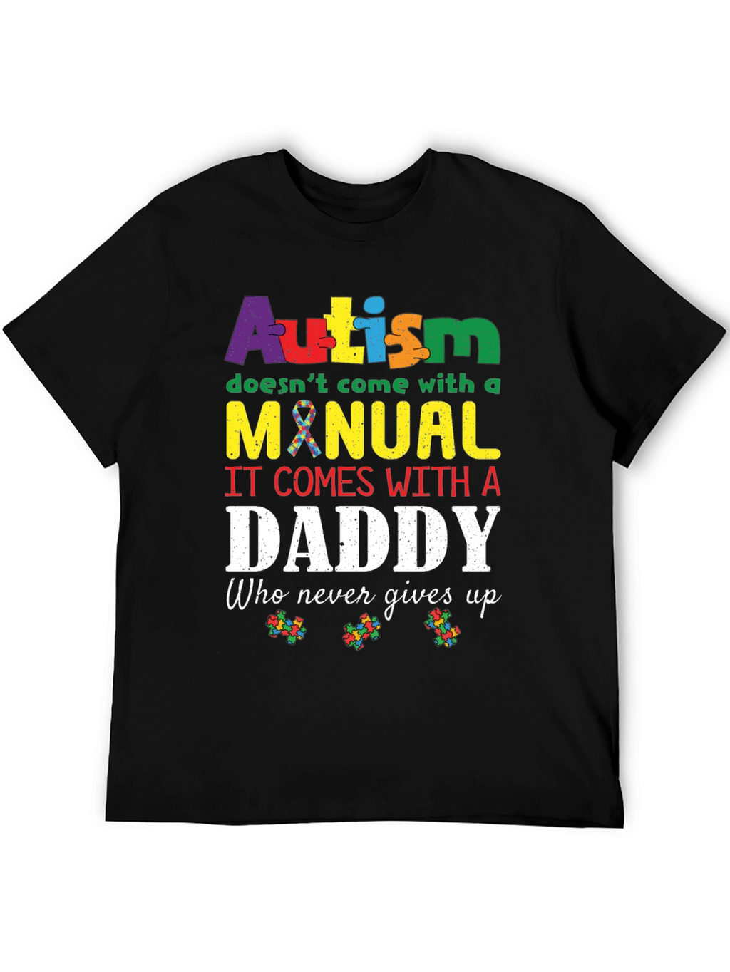 Autism Daddy T-Shirt: Supportive Fathers Day Tee