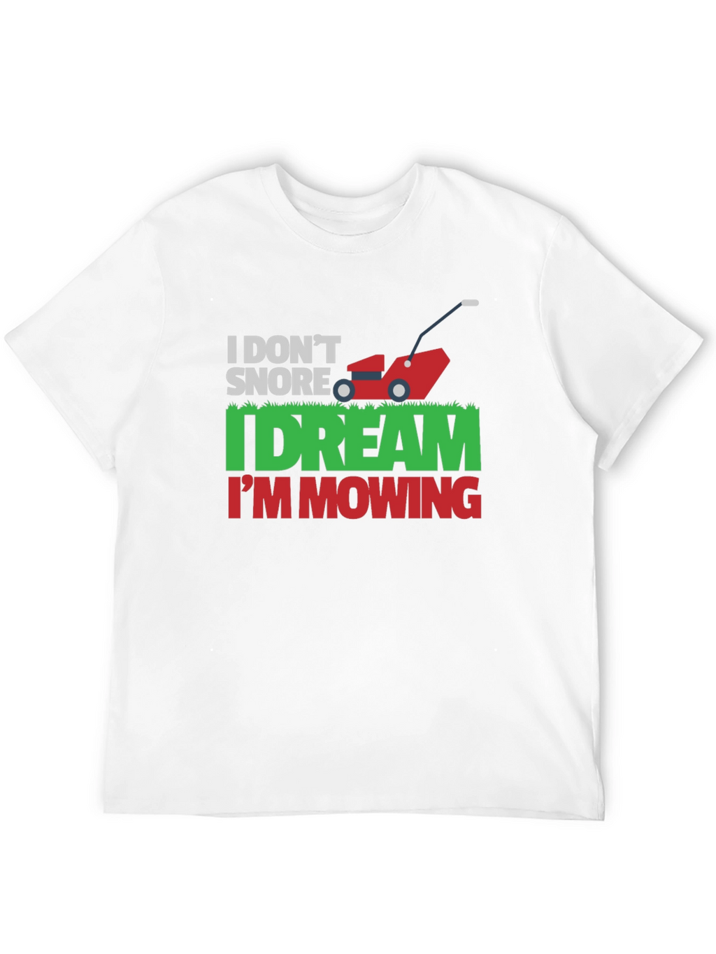 Funny Mowing Dream T-Shirt - Novelty Gardener Tee