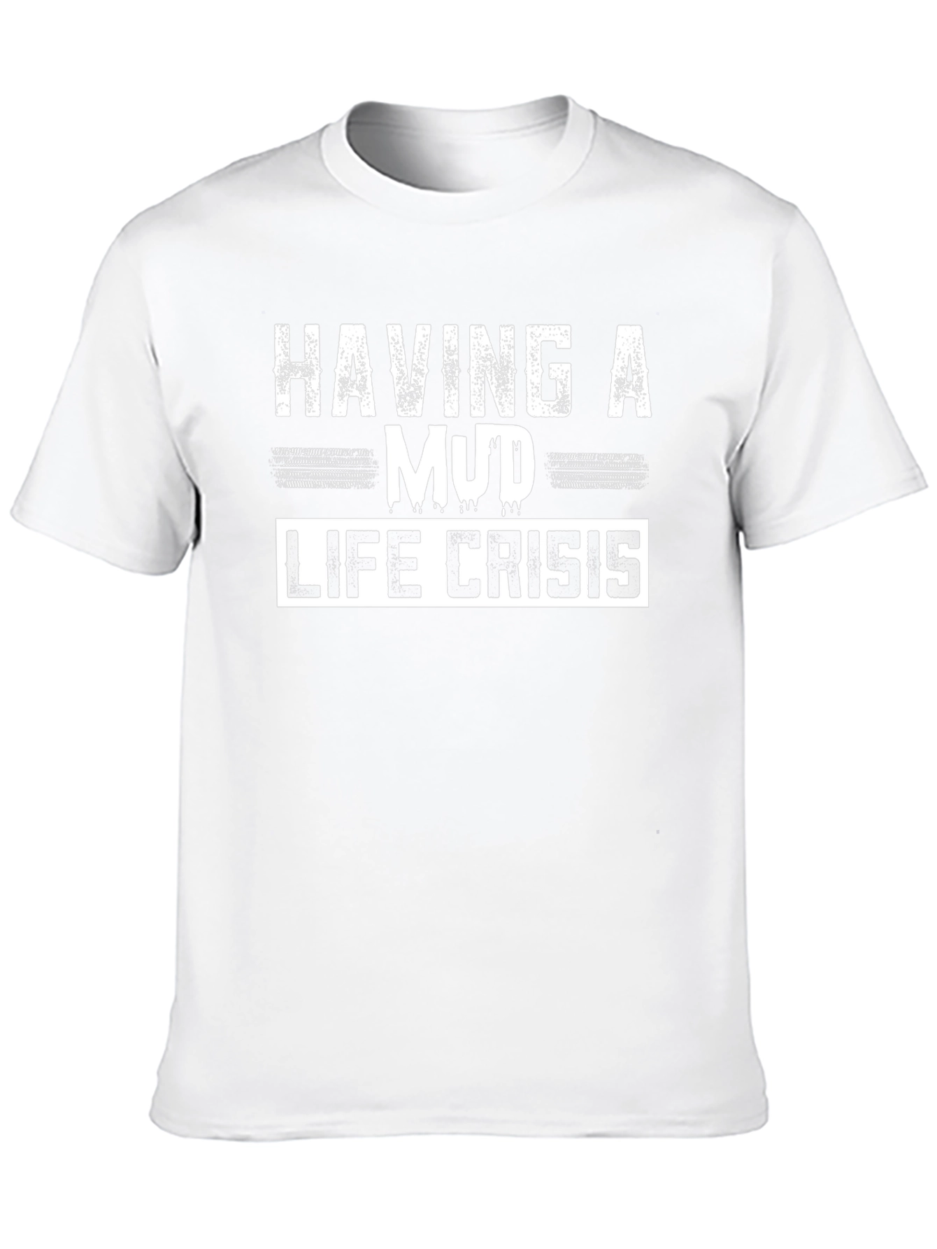 Having a Mud Life Crisis Black Graphic T-Shirt