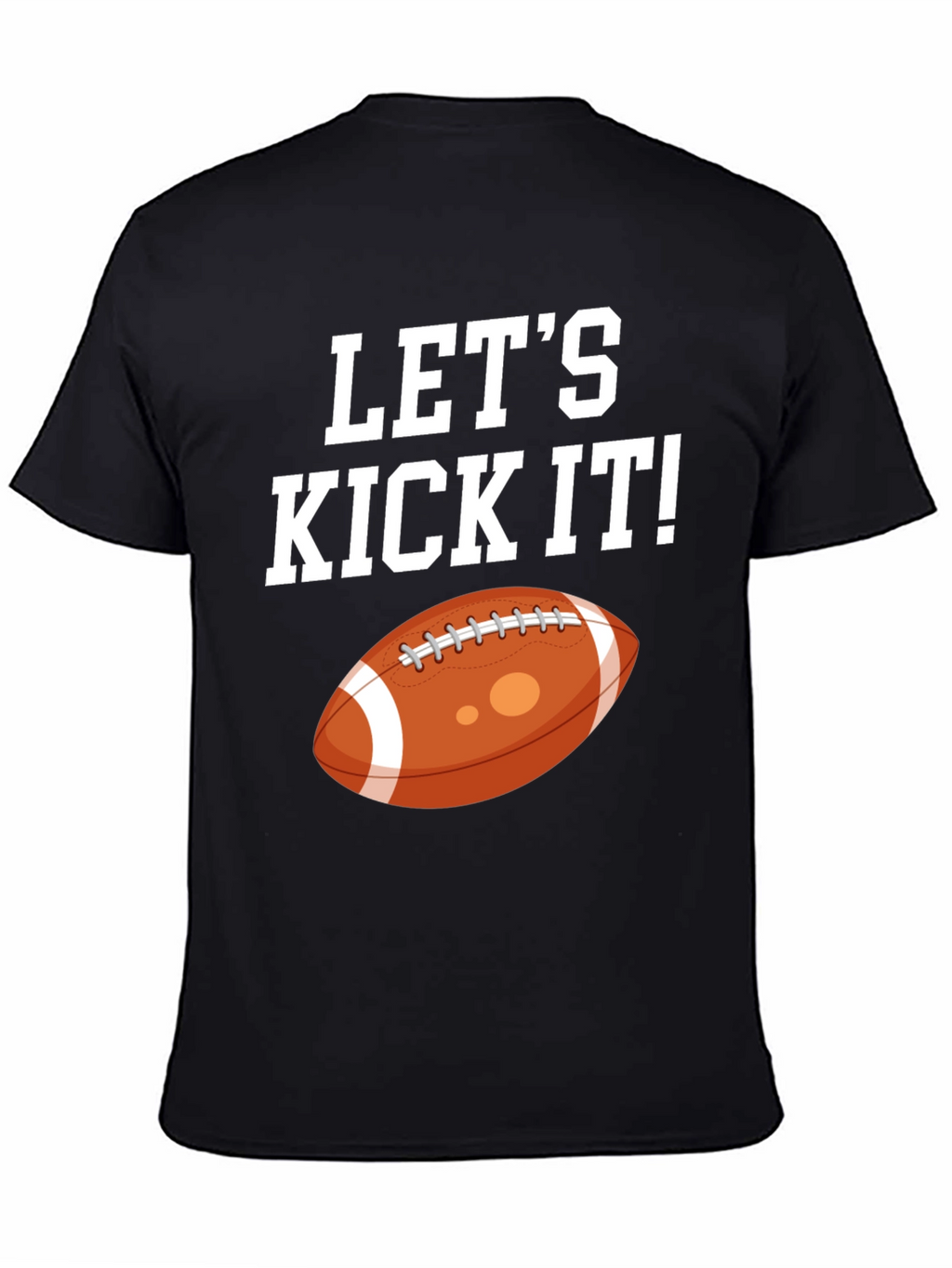 Lets Kick It Football Graphic Tee