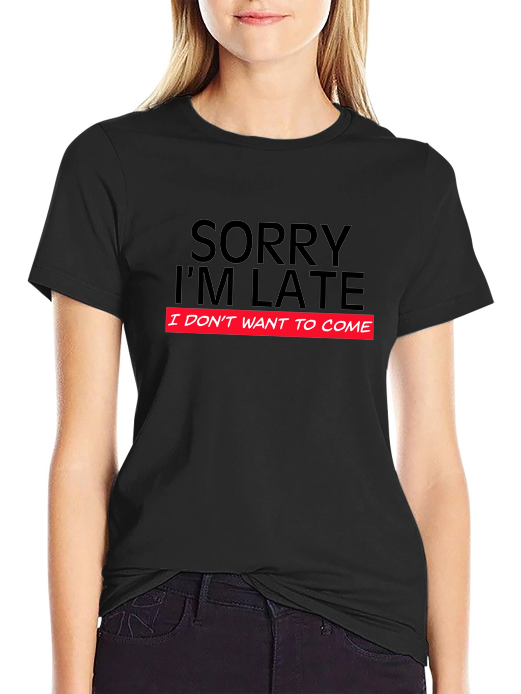 Funny Sorry Im Late Graphic T-Shirt