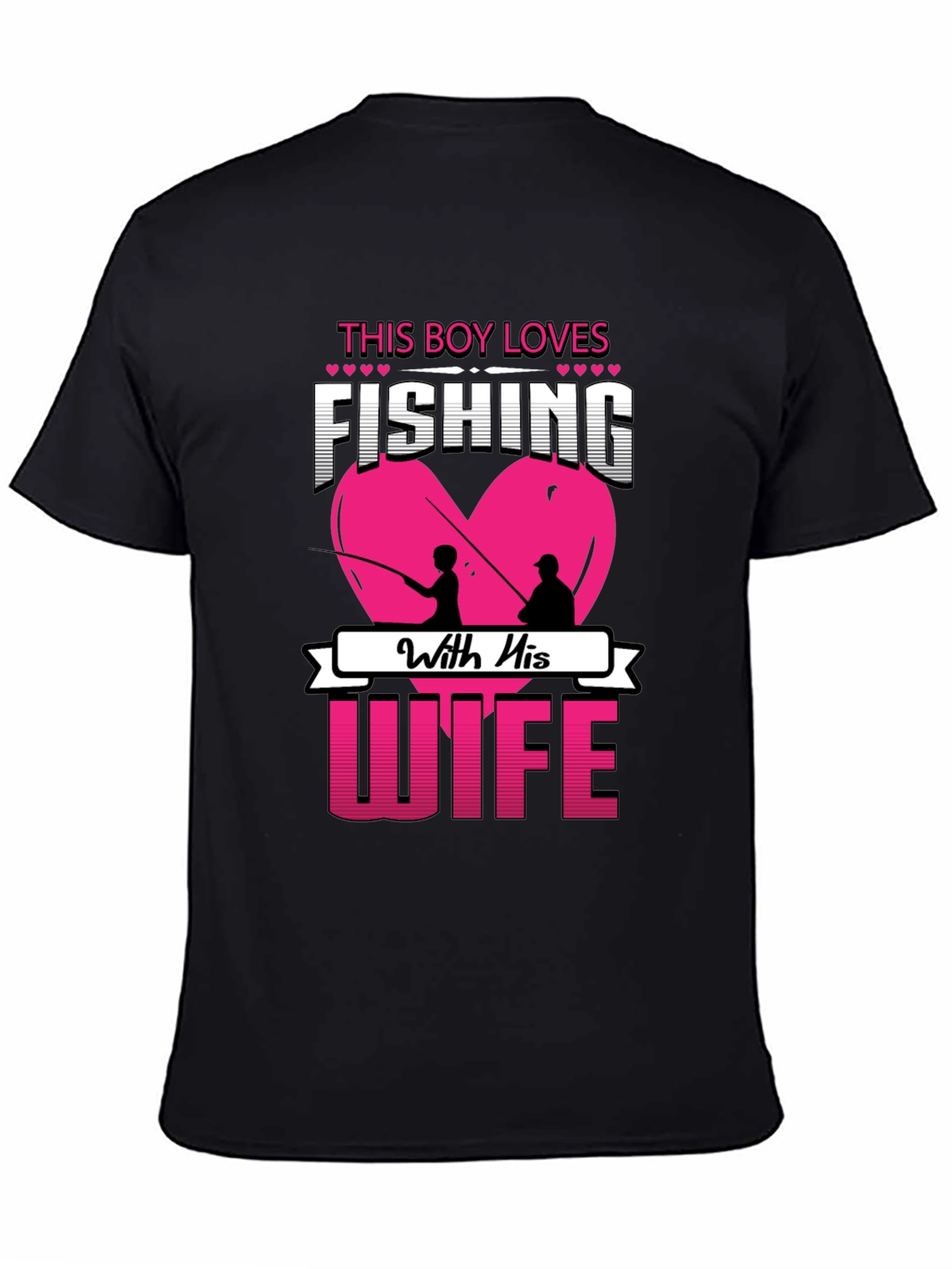 Fishing With Wife T-Shirt