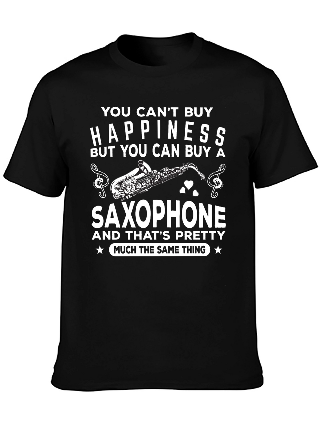 Saxophone Lovers T-Shirt: Buy Happiness!