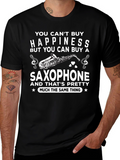 Saxophone Lovers T-Shirt: Buy Happiness!