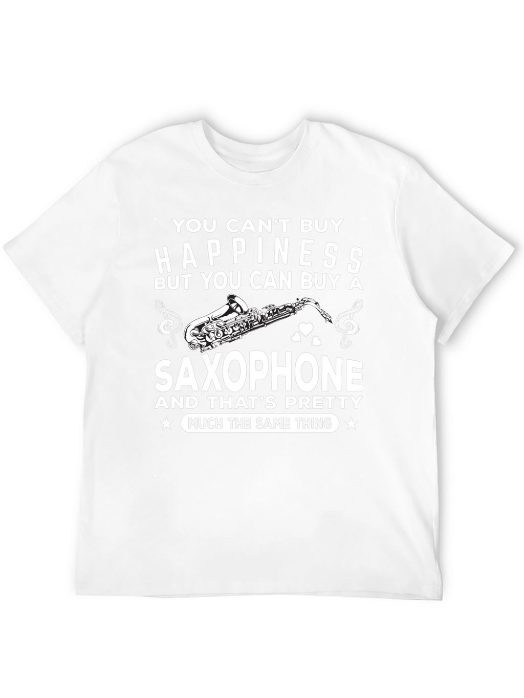 Saxophone Lovers T-Shirt: Buy Happiness!