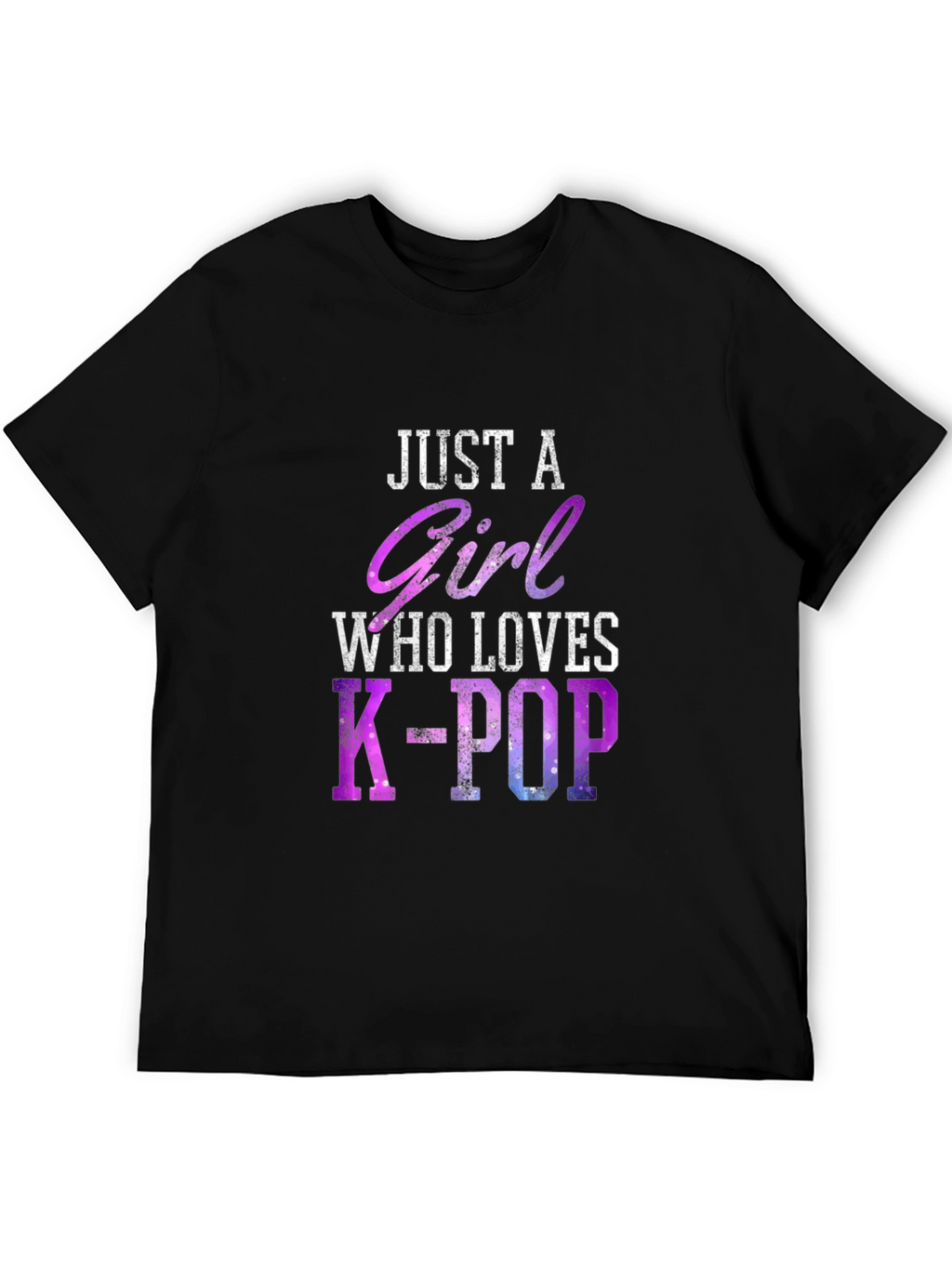 Just A Girl Who Loves K-Pop T-Shirt